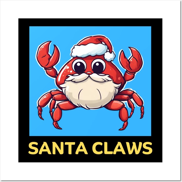 Santa Claws | Santa Claus Pun Wall Art by Allthingspunny